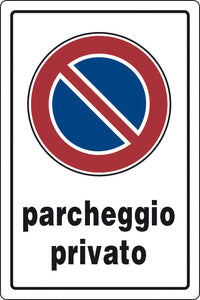 Targa Segnaletica "Parcheggio Privato" - Ferramenta Ilardi
